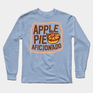 Apple Pie Aficionado Long Sleeve T-Shirt